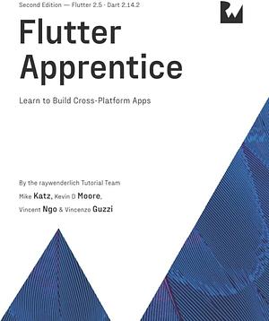 Flutter Apprentice by Kevin D. Moore, Mike Katz, Mike Katz, Vincent Ngo