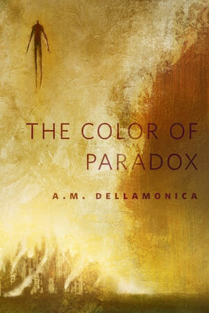 The Color of Paradox by A.M. Dellamonica