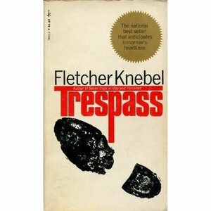 Trespass by Fletcher Knebel