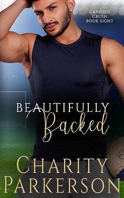 Beautifully Backed by Charity Parkerson