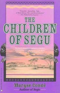 The Children of Segu by Maryse Condé, Linda Coverdale