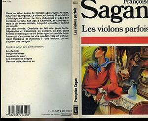 Les Violons Parfois by Françoise Sagan