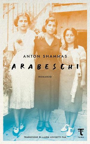 Arabeschi by Anton Shammas