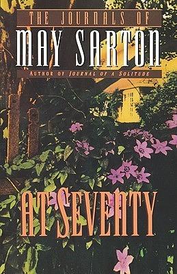 At Seventy: A Journal by May Sarton