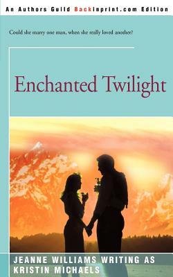 Enchanged Twilight by Jeanne Williams