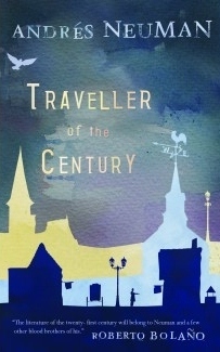 Traveller of the Century by Lorenza García, Nick Caistor, Andrés Neuman