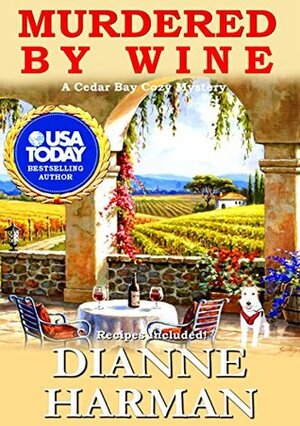 Murdered by Wine by Dianne Harman