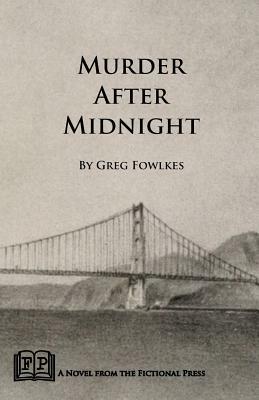 Murder After Midnight by Greg Fowlkes