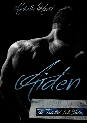 Aiden (Tainted Ink, #4) by Michelle Horst