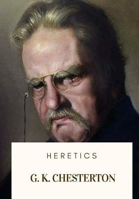 Heretics by G.K. Chesterton