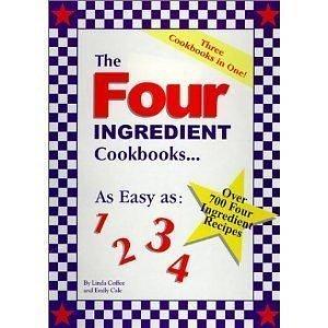 The Four Ingredient Cookbook by Linda Coffee, Linda Coffee