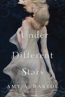 Under Different Stars by Amy A. Bartol