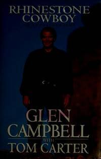 Rhinestone Cowboy:: An Autobiography by Glen Campbell, Tom Carter