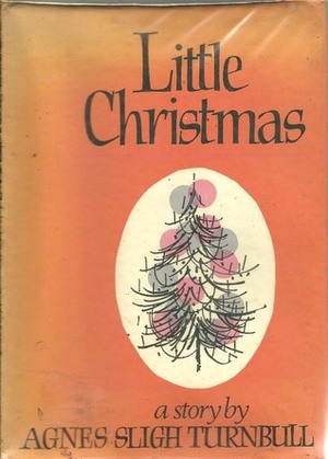 Little Christmas by Agnes Sligh Turnbull