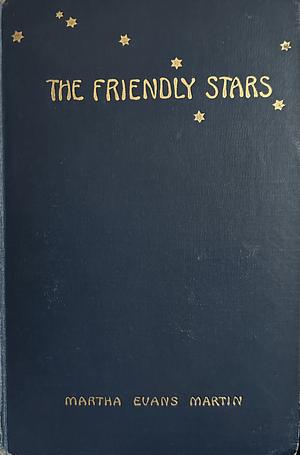 The Friendly Stars by Martha Evans Martin