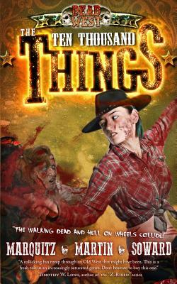 The Ten Thousand Things by Tim Marquitz, J. M. Martin, Kenny Soward