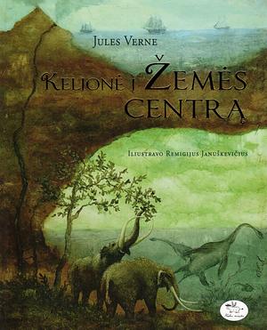 Kelionė į Žemės centrą by Jules Verne