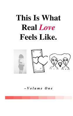 This Is What Real Love Feels Like by Sylvester McNutt III