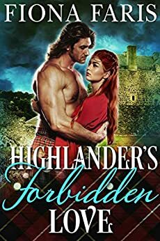 Highlander's Forbidden Love by Fiona Faris