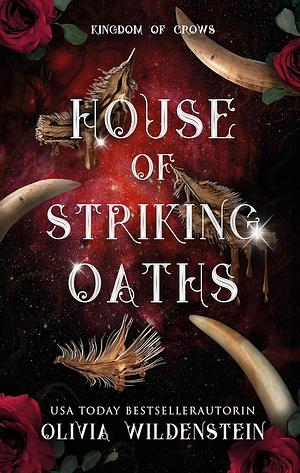 Kingdom of crows 3: House of striking oaths: Kingdom of crows Reihe Band 3 by Olivia Wildenstein