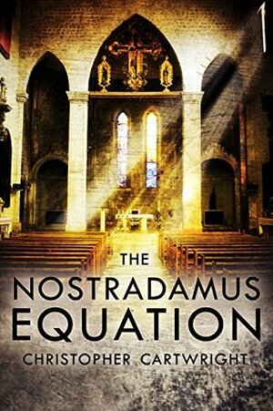 The Nostradamus Equation by Christopher Cartwright