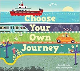 Choose Your Own Journey by Tracy Cottingham, Susie Brooks