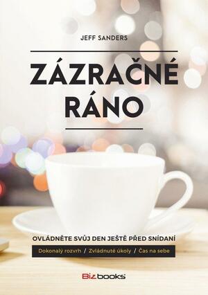 Zázračné ráno by Jeff Sanders, Jeff Sanders