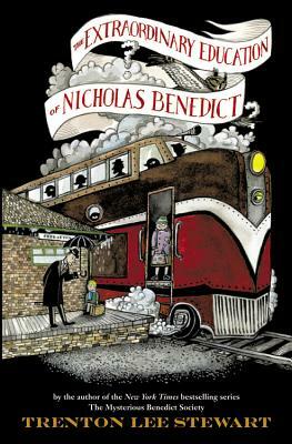 The Extraordinary Education of Nicholas Benedict by Trenton Lee Stewart