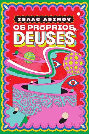 Os próprios deuses by Isaac Asimov