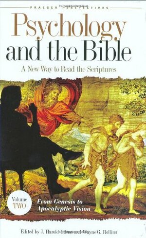 Psychology and the Bible: A New Way to Read the Scriptures, Vol. 2 by Wayne G. Rollins, J. Harold Ellens