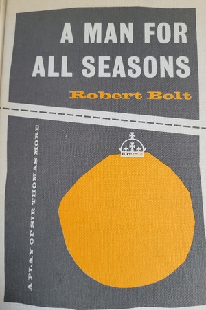 A Man for All Seasons by Robert Bolt