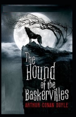 The Hound of the Baskervilles Illustrated by Arthur Conan Doyle