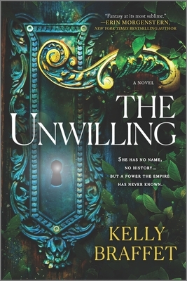 The Unwilling by Kelly Braffet