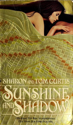 Sunshine and Shadow by Laura London, Sharon Curtis, Tom Curtis