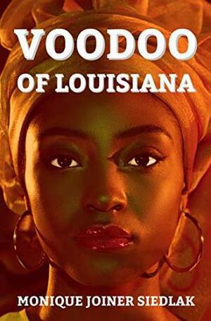 Voodoo of Louisiana (Mojo's African Magic Book 5) by Monique Joiner Siedlak