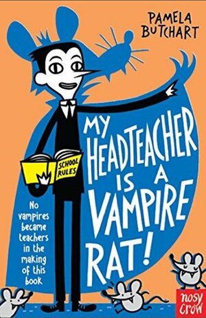 My Head Teacher is a Vampire Rat! by Thomas Flintham, Pamela Butchart