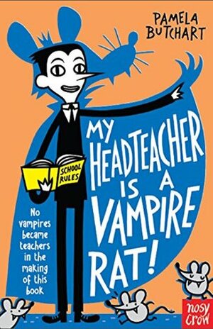 My Head Teacher is a Vampire Rat! by Pamela Butchart, Thomas Flintham