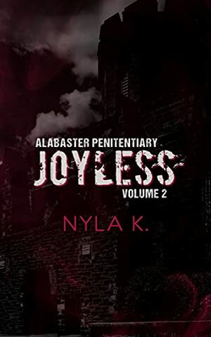 Joyless by Nyla K.