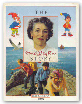 The Enid Blyton Story by Bob Mullan