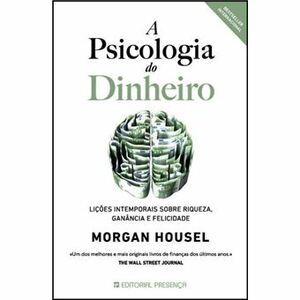 A Psicologia do Dinheiro by Morgan Housel