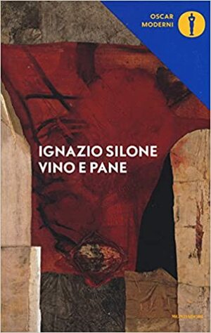 Vino e pane by Ignazio Silone