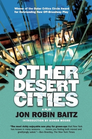 Other Desert Cities by Jon Robin Baitz, Honor Moore