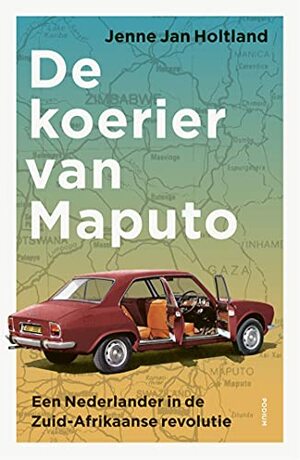 De koerier van Maputo by Jenne Jan Holtland