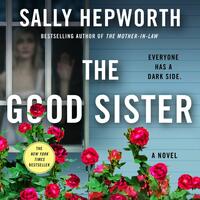 The Good Sister by Sally Hepworth