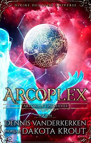 Arcoplex by Dakota Krout, Dennis Vanderkerken