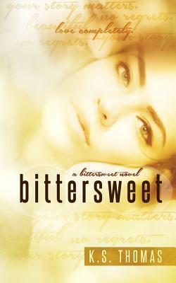 Bittersweet by K.S. Thomas