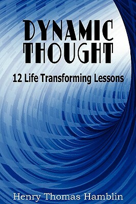 Dynamic Thought by Henry Thomas Hamblin
