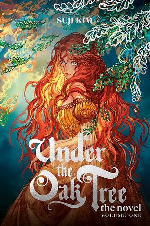 Under the Oak Tree: Volume 1 (The Novel) by Suji Kim