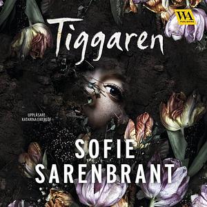 Tiggaren by Sofie Sarenbrant