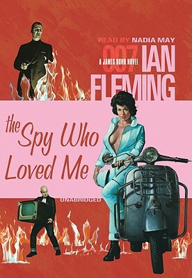 The Spy Who Loved Me by Ian Fleming